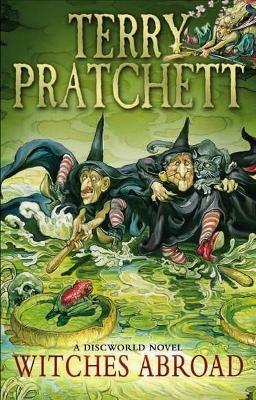 Witches Abroad: (Discworld Novel 12) - Terry Pratchett - cover