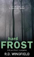 Hard Frost: (DI Jack Frost Book 4) - R D Wingfield - cover