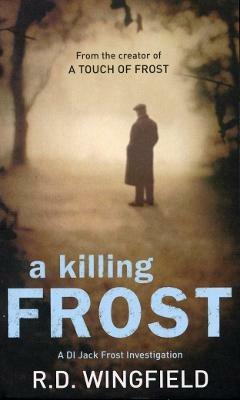 A Killing Frost: (Di Jack Frost Book 6) - R D Wingfield - cover