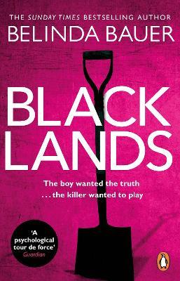 Blacklands: The addictive debut novel from the Sunday Times bestselling author - Belinda Bauer - cover