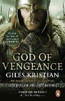 God of Vengeance: (The Rise of Sigurd 1): A thrilling, action-packed Viking saga from bestselling author Giles Kristian - Giles Kristian - cover