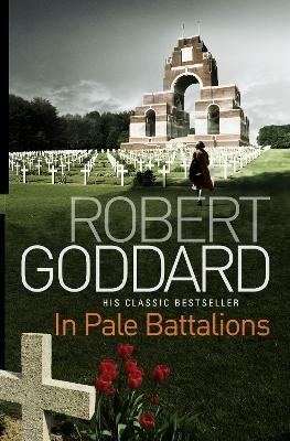In Pale Battalions - Robert Goddard - cover