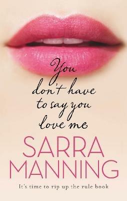 You Don't Have to Say You Love Me - Sarra Manning - cover