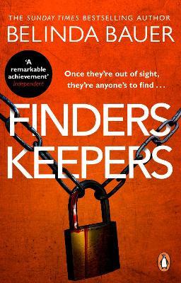 Finders Keepers: The sensational thriller from the Sunday Times bestselling author - Belinda Bauer - cover