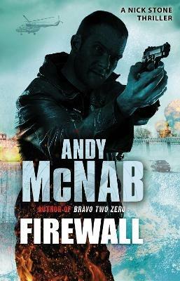 Firewall: (Nick Stone Thriller 3) - Andy McNab - cover