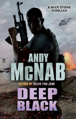 Deep Black: (Nick Stone Thriller 7) - Andy McNab - cover