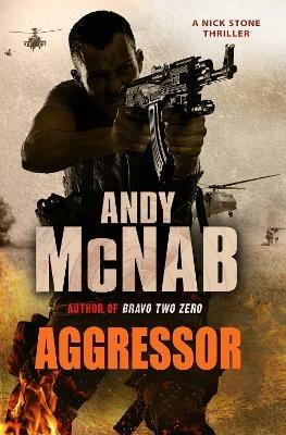 Aggressor: (Nick Stone Thriller 8) - Andy McNab - cover