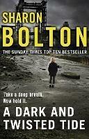 A Dark and Twisted Tide: (Lacey Flint: 4): Richard & Judy bestseller Sharon Bolton exposes a darker side to London in this shocking thriller