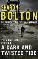 A Dark and Twisted Tide: (Lacey Flint: 4): Richard & Judy bestseller Sharon Bolton exposes a darker side to London in this shocking thriller - Sharon Bolton - cover