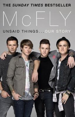 McFly - Unsaid Things...Our Story - Tom Fletcher,Danny Jones,Harry Judd - cover