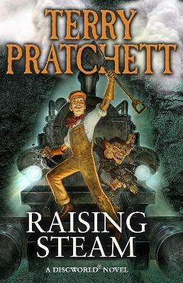 Raising Steam: (Discworld novel 40) - Terry Pratchett - cover