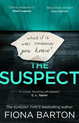 The Suspect: The most addictive and clever new crime thriller of 2019 - Fiona Barton - cover