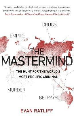 The Mastermind: The hunt for the World's most prolific criminal - Evan Ratliff - cover