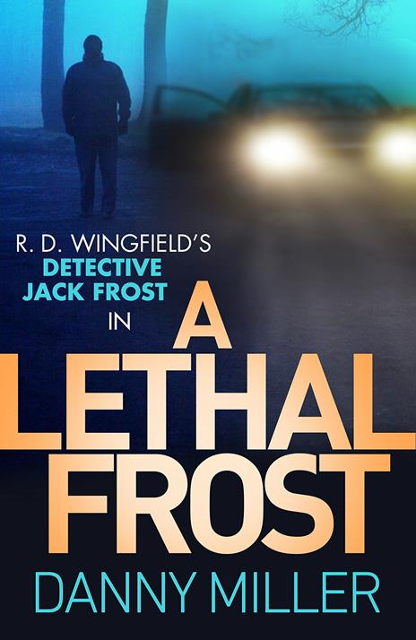 A Lethal Frost: DI Jack Frost series 5 - Danny Miller - cover