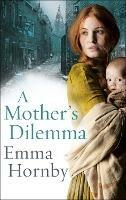 A Mother’s Dilemma - Emma Hornby - cover