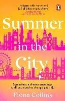Summer in the City: A beautiful and heart-warming story - the perfect holiday read - Fiona Collins - cover