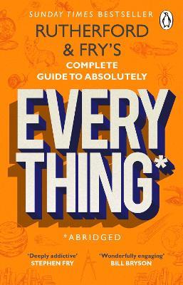 Rutherford and Fry's Complete Guide to Absolutely Everything (Abridged): new from the stars of BBC Radio 4 - Adam Rutherford,Hannah Fry - cover