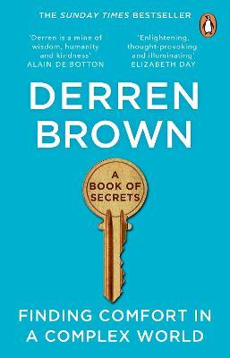 A Book of Secrets: Finding comfort in a complex world THE INSTANT SUNDAY TIMES BESTSELLER - Derren Brown - cover