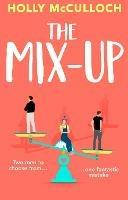 The Mix-Up: A must-read romcom for 2022 - an uplifting romance that will make you laugh out loud