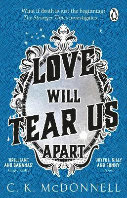 Love Will Tear Us Apart: (The Stranger Times 3) - C. K. McDonnell - cover