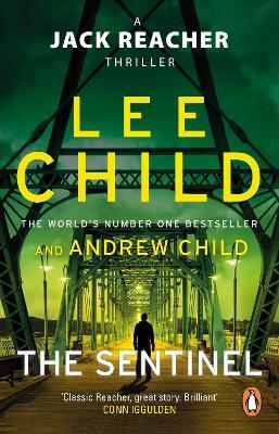 The Sentinel: (Jack Reacher 25) - Lee Child,Andrew Child - cover