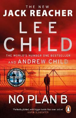 No Plan B: The unputdownable new 2022 Jack Reacher thriller from the No.1 bestselling authors - Lee Child,Andrew Child - cover