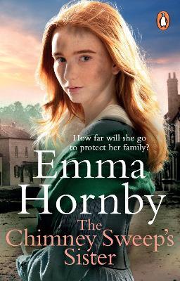 The Chimney Sweep’s Sister: A gripping, romantic Victorian saga from the bestselling author - Emma Hornby - cover