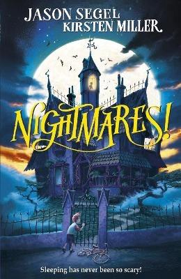 Nightmares! - Jason Segel,Kirsten Miller - cover