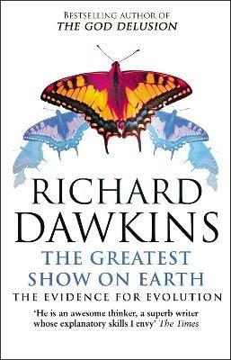 The Greatest Show on Earth: The Evidence for Evolution - Richard Dawkins - cover