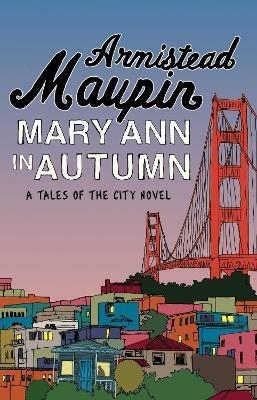 Mary Ann in Autumn: Tales of the City 8 - Armistead Maupin - cover