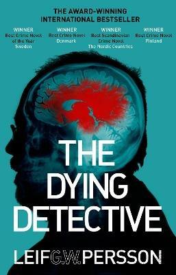 The Dying Detective - Leif G W Persson - cover