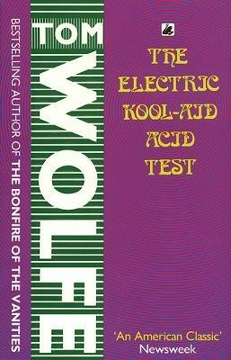 The Electric Kool-Aid Acid Test - Tom Wolfe - cover