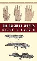 The Origin of Species: By Means of Natural Selection or the Preservation of Favoured Races in the Struggle for Life