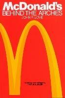 McDonald's: Behind The Arches - John F. Love - cover