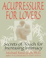 Acupressure for Lovers: Secrets of Touch for Increasing Intimacy