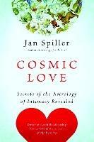 Cosmic Love: Secrets of the Astrology of Intimacy Revealed - Jan Spiller - cover