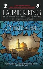 O Jerusalem: A novel of suspense featuring Mary Russell and Sherlock Holmes