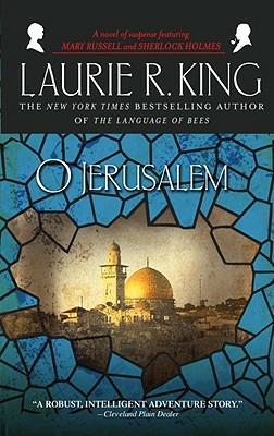 O Jerusalem: A novel of suspense featuring Mary Russell and Sherlock Holmes - Laurie R. King - cover