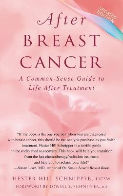 After Breast Cancer: A Common-Sense Guide to Life After Treatment - Hester Hill Schnipper - cover