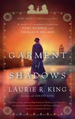 Garment of Shadows: A novel of suspense featuring Mary Russell and Sherlock Holmes