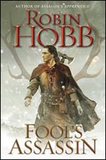 Fool's Assassin: Book I of the Fitz and the Fool Trilogy