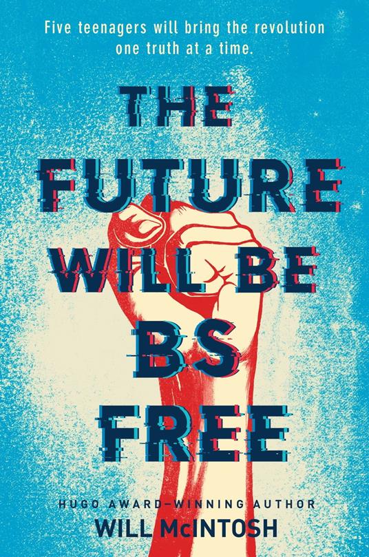 The Future Will Be BS Free - Will McIntosh - ebook