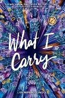 What I Carry - Jennifer Longo - cover