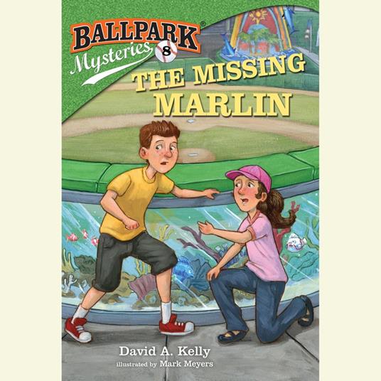 Ballpark Mysteries #8: The Missing Marlin