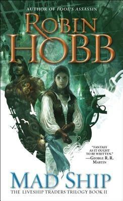 Mad Ship: The Liveship Traders - Robin Hobb - cover