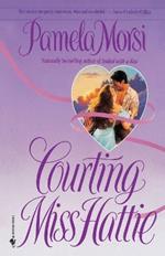 Courting Miss Hattie: A Novel