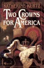 Two Crowns for America: A Novel