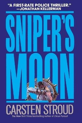 Sniper's Moon: A Novel - Carsten Stroud - cover