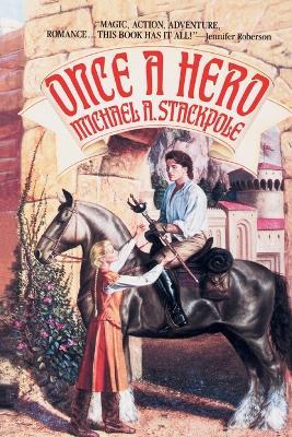 Once a Hero: A Fantasy Novel - Michael A. Stackpole - cover