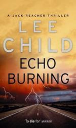 Echo Burning: (Jack Reacher 5)